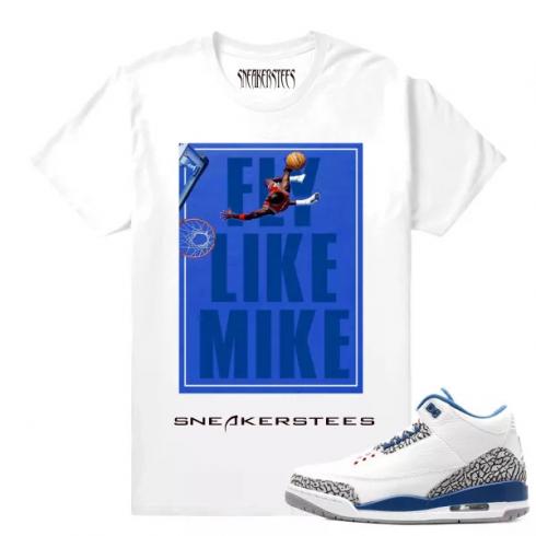 Match Jordan 3 True Blue OG Fly Like Mike White T shirt