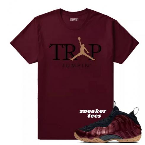 Match Maroon Foamposite Trap Jumpin Maroon T-shirt
